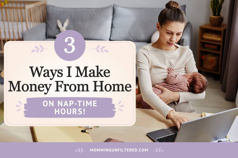 3 Ways I Make Money From Home (On Nap-Time Hours)